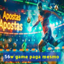 56w game paga mesmo